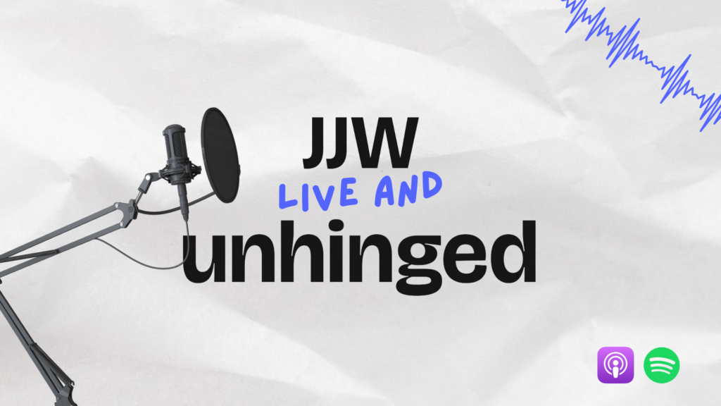JJW live and unhinged